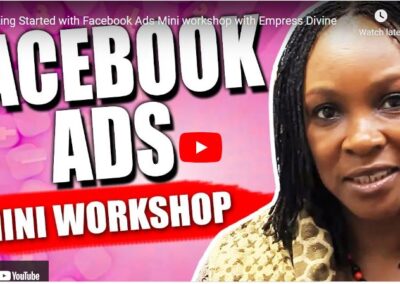 Getting Started with Facebook Ads Mini workshop with Empress Divine